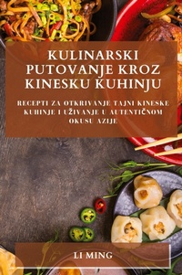 Abbildung von: Kulinarski Putovanje Kroz Kinesku Kuhinju - Li Ming