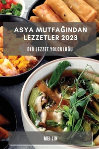 Abbildung von: Asya Mutfagından Lezzetler 2023 - Mei Lin