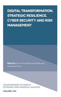 Enlarge image Cover: Digital Transformation, Strategic Resilience, Cyber Security and Risk Management - Emerald Publishing Limited