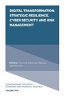 Cover: Digital Transformation, Strategic Resilience, Cyber Security and Risk Management - Emerald Publishing Limited