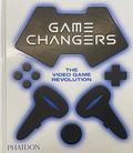Cover: Game Changers - Phaidon Press Ltd