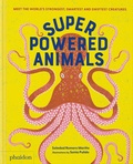 Cover: Superpowered Animals - Phaidon Press Ltd