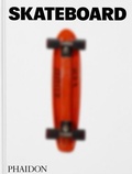 Cover: Skateboard - Phaidon Press Ltd