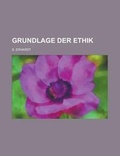 Cover: Grundlage Der Ethik - Rarebooksclub.com