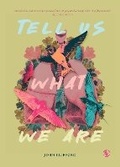 Cover: Tell Us What We Are - Bent Key Publishing