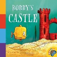 Enlarge image Cover: Bobby's Castle - Little Steps Publishing