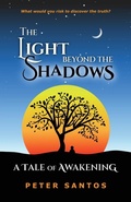 Cover: The Light Beyond the Shadows - Spirit Speaks Publishing