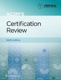Abbildung von: ACSM's Certification Review 6e Lippincott Connect Print Book and Digital Access Card Package - WOLTERS KLUWER HEALTH