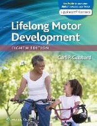 Abbildung von: Lifelong Motor Development 8e Lippincott Connect Print Book and Digital Access Card Package - WOLTERS KLUWER HEALTH