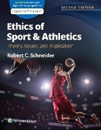 Abbildung von: Ethics of Sport and Athletics: Theory, Issues, and Application 2e Lippincott Connect Print Book and Digital Access Card Package - WOLTERS KLUWER HEALTH