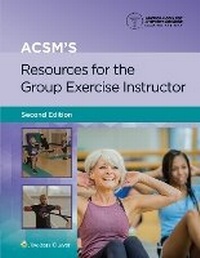 Abbildung von: ACSM's Resources for the Group Exercise Instructor 2e Lippincott Connect Print Book and Digital Access Card Package - WOLTERS KLUWER HEALTH