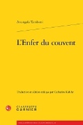 Cover: L'Enfer Du Couvent - Classiques Garnier