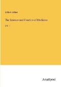 Cover: The Science and Practice of Medicine - Anatiposi Verlag