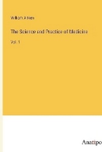 Enlarge image Cover: The Science and Practice of Medicine - Anatiposi Verlag
