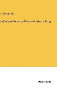 Enlarge image Cover: On the Stability of the Motion of Saturn's Rings - Anatiposi Verlag