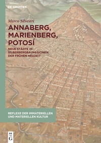 Abbildung von: Annaberg, Marienberg, Potosí - De Gruyter