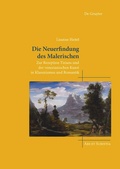 Cover: Die Neuerfindung des Malerischen - De Gruyter