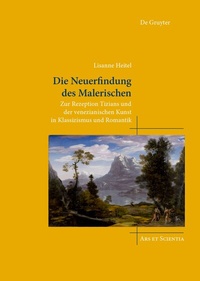 Abbildung von: Die Neuerfindung des Malerischen - De Gruyter