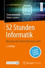 Cover: 52 Stunden Informatik - Springer Vieweg