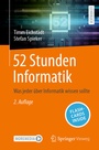 Cover: 52 Stunden Informatik - Springer Vieweg