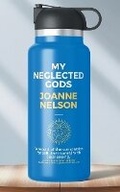 Cover: My Neglected Gods - Vine Leaves Press