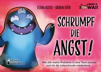 Abbildung von: Schrumpf die Angst! Wie alle meine Probleme in eine Tasse passten und ich die Lebensfreude wiederfand. - edition riedenburg e.U.