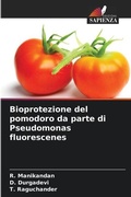 Cover: Bioprotezione del pomodoro da parte di Pseudomonas fluorescenes - Edizioni Sapienza