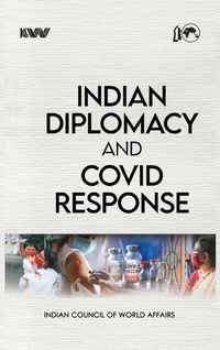 Abbildung von: Indian Diplomacy and Covid Response - KW Publishers Pvt Ltd