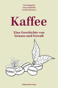 Abbildung von: Kaffee - Rotpunktverlag