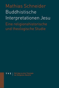Abbildung von: Buddhistische Interpretationen Jesu - Theologischer Verlag Zürich