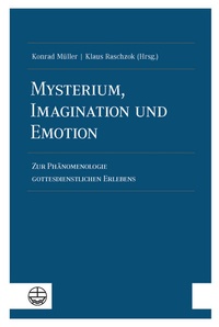 Abbildung von: Mysterium, Imagination und Emotion - Evangelische Verlagsanstalt