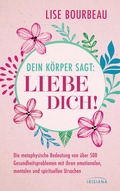Cover: Dein K&ouml;rper sagt: &raquo;Liebe dich!&laquo; - Irisiana