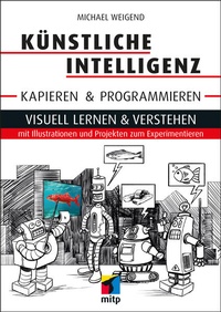 Enlarge image Cover: Künstliche Intelligenz kapieren & programmieren - MITP