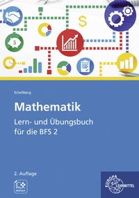 Abbildung von: Mathematik - Lern- und Übungsbuch für die BFS 2 - Europa-Lehrmittel