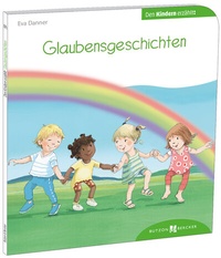 Abbildung von: Glaubensgeschichten den Kindern erzählt - Butzon & Bercker