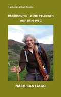 Cover: Ber&uuml;hrung - Eine Pilgerin auf dem Weg nach Santiago - BoD - Books on Demand