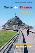 Cover: Freiheit auf 2 R&auml;dern / Tour de France - Privat - epubli