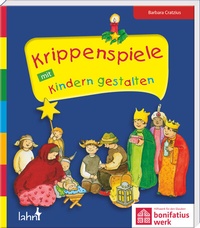 Abbildung von: Krippenspiele mit Kindern gestalten - Lahn-Verlag
