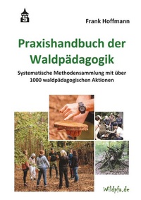 Abbildung von: Praxishandbuch der Waldpädagogik - Schneider bei wbv