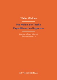 Abbildung von: Die Welt in der Tasche. Expeditionen ins Ungewisse - Aisthesis