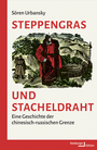 Cover: Steppengras und Stacheldraht - Hamburger Edition