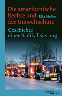 Abbildung von: Die amerikanische Rechte und der Umweltschutz - Hamburger Edition
