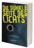 Cover: Die dunkle Seite des Lichts - Brinkhaus Verlag