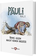 Cover: P&Auml;ULI Teil 2 - &Uuml;bung allein macht keinen Meister - Brinkhaus Verlag