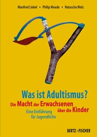 Abbildung von: Was ist Adultismus? - Bertz und Fischer