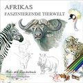 Cover: Afrikas faszinierende Tierwelt - Tecklenborg, B