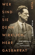 Cover: Wer sind Sie denn wirklich, Herr Gasbarra? - Edition Raetia