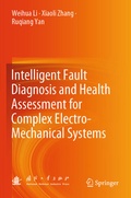 Cover: Intelligent Fault Diagnosis and Health Assessment for Complex Electro-Mechanical Systems - Springer