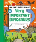 Cover: My Encyclopedia of Very Important Dinosaurs - DK Children