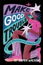 Cover: Make Good Trouble - DK Children